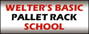 Welter's Basic Pallet Rack School